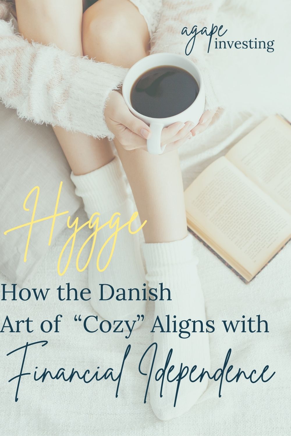 Hygge and Financial Independence have a lot in common. Hygge is the Danish art of cozy and financial independence is the pursuit of living free of the need to trade your time for money. Learn how these two things are similar. #hygge #financialindependence 