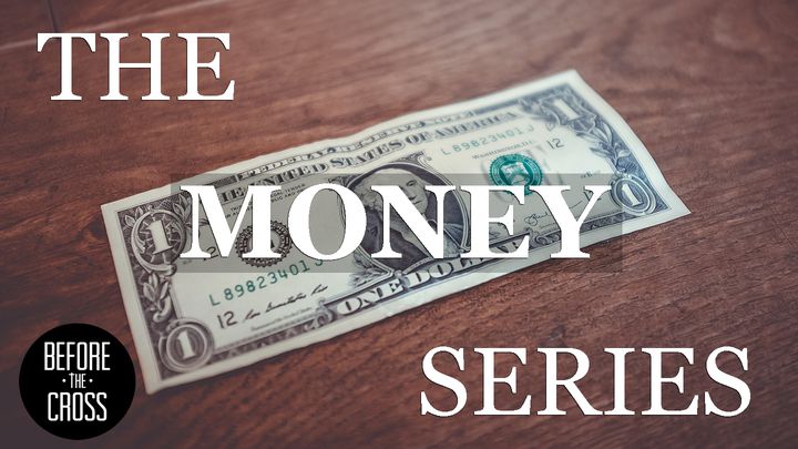 Before the Cross The Money Series Devotional