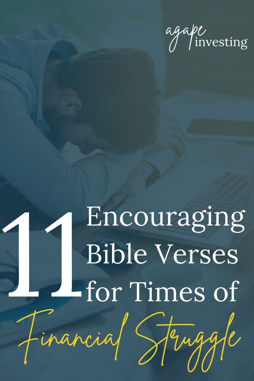  We all go through times of financial problems. The good news is there is hope found in Jesus Christ. Check out these 11 encouraging Bible verses for times of financial struggle and learn more about how you can have your very on financial breakthrough using biblical principles. 